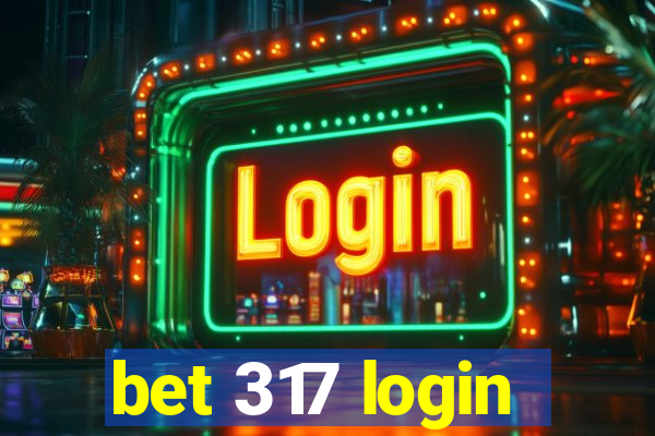 bet 317 login